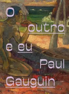 Paul Gauguin - o Outro e Eu