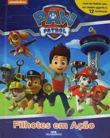 Paw Patrol - Filhotes em Ação