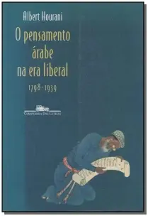 o Pensamento Árabe Na Era Liberal - 1798-1939