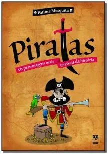 Piratas - Os Personagens Mais Terríveis Da História