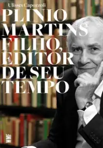 Plinio Martins Filho, Editor de Seu Tempo