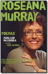 Poemas Para Ler Na Escola - Roseana Murray