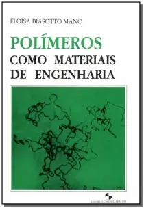 Polímeros como materiais de engenharia