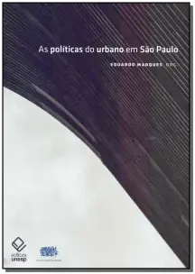 Políticas do Urbano em São Paulo, As