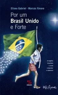 Por Um Brasil Mais Unido e Forte