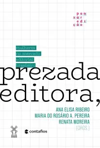 Prezada Editora, - Mulheres No Mercado Editorial Brasileiro
