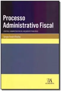 Processo Administrativo Fiscal - 01Ed/18
