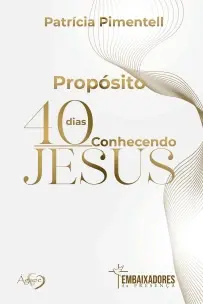 Propósito 40 Dias Conhecendo Jesus