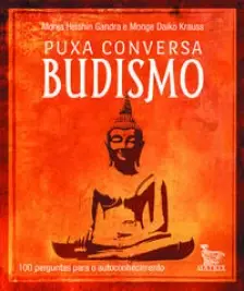 Puxa Conversa Budismo - 100 Perguntas Para o Autoconhecimento