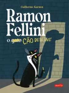Ramon Fellini - O Cão Detetive