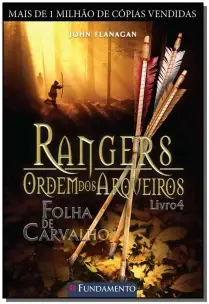 Rangers - Ordem Dos Arqueiros - Livro 4 - Folha de Carvalho