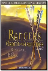 Rangers - Ordem Dos Arqueiros - Livro 7 - Resgate de Erak