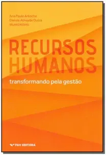Recursos Humanos - Transformando Pela Gestão 01Ed/18