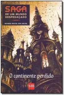 Saga de um mundo despedaçado - O continente perdido - 02Ed/16