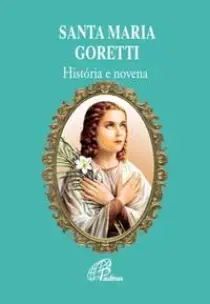 Santa Maria Goretti - História e Novena