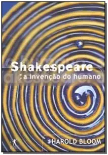 Shakespeare: a Invenção Do Humano