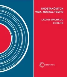 Shostakóvitch: vida, música, tempo