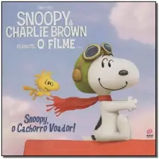 Snoopy e Charlie Brown - Snoopy, o Cachorro Voador