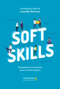 Soft Skillsxcompetências Essenciais Para Os Novos Tempos