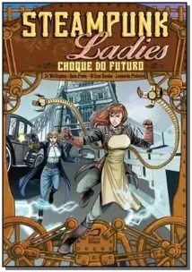 Steampunk Ladies - Choque do Futuro