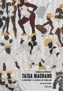 Taísa Machado - o Afrofunk e a Ciência Do Rebolado - Coleção - Cabeças Da Periferia