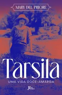 Tarsila: Uma Vida Doce-Amarga