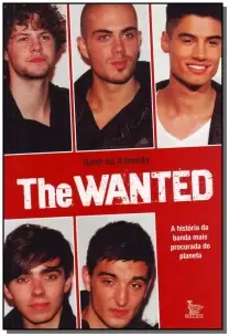 The Wanted - a Historia da Banda Mais Proc. do Pla