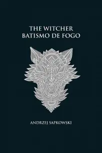 The Witcher - Batismo de Fogo - Capa Dura