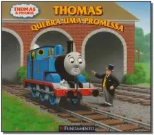 Thomas e Seus Amigos - Thomas Quebra Uma Promessa