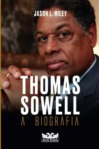Thomas Sowell - a Biografia