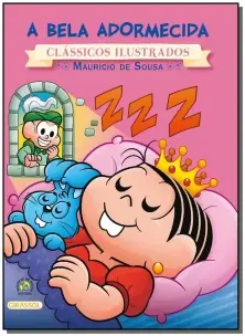 Turma Da Mônica - Clássicos Ilustrados - a Bela Adormecida