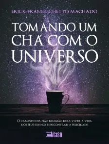 Tomando Um Chá Com o Universo