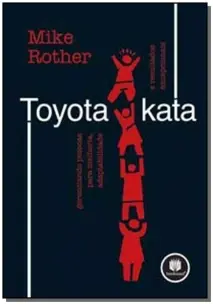 Toyota Kata:gerenciando Pessoas Para Melhoria