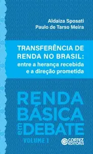Transferência de Renda no Brasil - Entre a Herança Recebida e a Direção Prometida