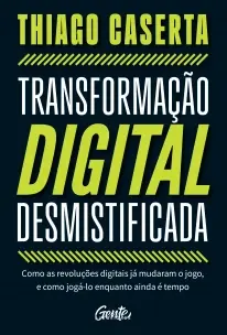 Transformação Digital Desmistificada