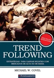Trend Following - Estratégias Para Ganhar Milhões Com Mercados de Alta ou de Baixa