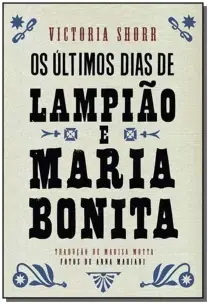 Os Últimos Dias de Lampião e Maria Bonita