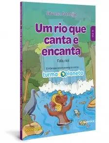 Turma do Planeta - Vol. 06 - Um Rio Que Canta e Encanta - Fala, Rio!