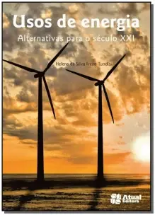 USOS DE ENERGIA - ALTERNATIVAS PARA O SÉCULO XXI