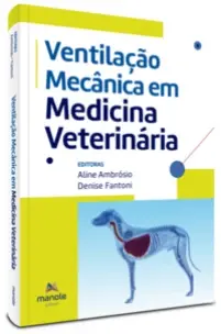 Ventilação Mecânica Em Medicina Veterinária - 01Ed/23