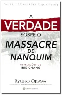 a Verdade Sobre o Massacre De Nanquim - Revelações De Iris Chang