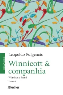 Winnicott & Companhia - Winnicott e Freud