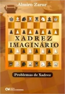 Xadrez Imaginário - Problemas De Xadrez (2009)