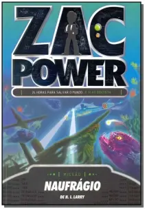 Zac Power 20 - Naufrágio