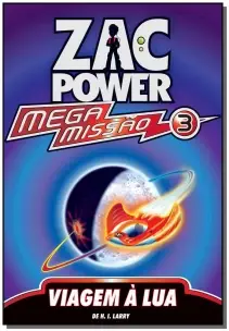 Zac Power Mega Missão 03 - Viagem à Lua