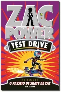 Zac Power Test Drive 12 - O Passeio de Skate de Zac